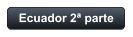 Ecuador 2ª parte